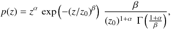 \begin{equation} p(z)=z^\alpha \, \exp\left(-(z/z_0)^{\beta}\right)\: \frac{\beta}{(z_0)^{1+\alpha}\:\:\Gamma\left(\frac{1+\alpha}{\beta}\right)}, \end{equation}