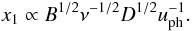\begin{equation} x_{1}\propto B^{1/2}\nu^{-1/2} D^{1/2}u_{{\rm ph}}^{-1}. \label{x1n} \end{equation}