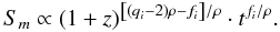 \begin{equation} S_m\propto (1+z)^{\left[(q_i-2)\rho-f_i\right]/\rho}\cdot t^{f_i/\rho}. \label{tsm} \end{equation}