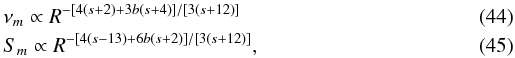 \begin{eqnarray} \label{numbj} && \nu_m \propto R^{-[4(s+2)+3b(s+4)]/[3(s+12)]}\\ \label{smbj} && S_m \propto R^{-[4(s-13)+6b(s+2)]/[3(s+12)]}, \end{eqnarray}