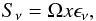 \begin{equation} S_\nu=\Omega x \epsilon_\nu, \label{snu1} \end{equation}