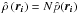 \hbox{$\dcps=N\hat{p}(\vec{r_i})$}