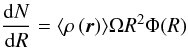 \begin{equation} \frac{{\rm d}N}{{\rm d}R}=\meanfieldtrue\Omega R^2\Phi(R) \label{eqn:distribution} \end{equation}