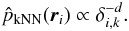 \begin{equation} \hat{p} _{\rm kNN}(\vec{r}_i) \propto \delta^{-d}_{i,k}. \end{equation}