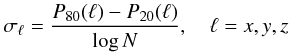 \begin{equation} \label{eqn:hellmbe} \s_\ell = \frac{P_{80}(\ell)-P_{20}(\ell)}{\log{N}}, \quad\ell=x,y,z\\ \end{equation}