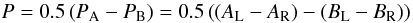 \begin{equation} P = 0.5 \left(P_\mathrm{A} - P_\mathrm{B}\right) = 0.5 \left(\left(A_\mathrm{L} - A_\mathrm{R}\right) - \left(B_\mathrm{L} - B_\mathrm{R}\right)\right) \label{eq:doublediff} \end{equation}