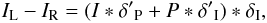 \begin{equation} \centering I_\mathrm{L} - I_\mathrm{R} = (I*\delta{'}_\mathrm{P} + P * \delta{'}_\mathrm{I} ) * \delta_\mathrm{I}, \label{eq:intdiff} \end{equation}