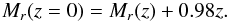 \begin{equation} M_r(z=0)=M_r(z)+0.98z. \label{eq:evr} \end{equation}