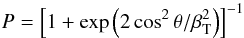 \begin{equation} \label{jump_prob} P=\left[1+\exp\left(\displaystyle2\cos^2\theta/\displaystyle\beta_{\rm T}^2\right)\right]^{-1} \end{equation}