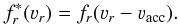 \begin{eqnarray} f^*_r(\varv_r) = f_r(\varv_r-\varv_{\rm acc}). \end{eqnarray}