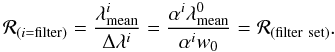 \begin{equation} \mathcal{R}_{(i={\rm filter})}=\frac{\lambda^{i}_{\rm mean}}{\Delta \lambda^{i}}=\frac{\alpha^{i} \lambda^{0}_{\rm mean}}{\alpha^{i} w_0}=\mathcal{R}_{\rm (filter\ set)}. \end{equation}