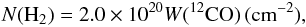 \begin{equation} \label{} N({\rm H}_2)= 2.0\times 10^{20} W(^{12}{\rm CO})\, ({\rm cm^{-2}}), \end{equation}
