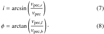 \begin{eqnarray} i&=&\arcsin \left(\frac{v_{{\rm pec},r}}{v_{\rm pec}}\right) \\ \phi&=&\arctan \left(\frac{v_{{\rm pec},l}}{v_{{\rm pec},b}}\right)\cdot \end{eqnarray}