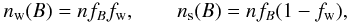 \begin{eqnarray} n_{\rm w}(B)=nf_Bf_{\rm w},\qquad n_{\rm s}(B)=nf_B(1-f_{\rm w}), \end{eqnarray}