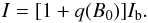 \begin{eqnarray} I=[1+q(B_0)]I_{\rm b}. \end{eqnarray}