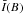 \hbox{$\bar I (B)$}