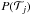 \hbox{$P(\mathcal{T}_j)$}