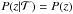 \hbox{$P(z|\mathcal{T}) = P(z)$}