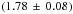 \hbox{$\left(1.78\,\pm\,0.08\right)$}