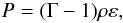 \begin{eqnarray} P=(\Gamma-1)\rho \varepsilon, \end{eqnarray}