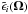 \hbox{$\tilde\epsilon_i(\vec{\Omega})$}