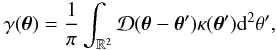 \begin{equation} \label{gammakappa} \gamma(\vec{\theta}) = \frac{1}{\pi}\int_{\mathbb{R}^2}\mathcal{D}(\vec{\theta} -\vec{\theta}')\kappa(\vec{\theta}'){\rm d}^2\theta', \end{equation}