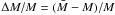 \hbox{$\Delta M/M = (\bar{M} - M)/M$}