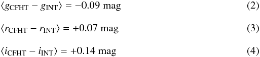 \begin{eqnarray} &&\langle g_{\rm CFHT} - g_{\rm INT}\rangle = -0.09\;{\rm mag} \\[2.7mm] &&\langle r_{\rm CFHT} - r_{\rm INT}\rangle = +0.07\;{\rm mag} \\[2.7mm] &&\langle i_{\rm CFHT} - i_{\rm INT}\rangle = +0.14\;{\rm mag} \arraycolsep1.75pt \end{eqnarray}