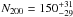 \hbox{$N_{200}=150^{+31}_{-29}$}