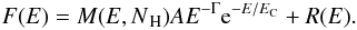 \begin{equation} \label{eq:sim1i} F(E)=M(E,N_{\rm \,H})AE^{-\Gamma}{\rm e}^{-E/E_{\rm C}} + R(E). \end{equation}