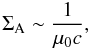 \begin{equation} \Sigma_{\rm A} \sim \frac{1}{\mu_0 c}, \end{equation}