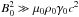 \hbox{$B_0^2 \gg \mu_0 \rho_0 \gamma_0 c^2$}