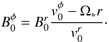 \begin{equation} \label{eq_approx_mhd} B_0^\phi=B_0^r \frac{v_0^\phi -\Omega_* r}{v_0^r}\cdot \end{equation}