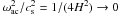 \hbox{$\omega_{\rm ac}^2/c_{\rm s}^2=1/(4H^2)\rightarrow0$}