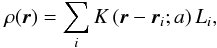 \appendix \setcounter{section}{1} \begin{equation} \rho(\vec{r}) = \sum_i K\left( \vec{r} - \vec{r}_i; a\right) L_i, \end{equation}