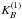 \appendix \setcounter{section}{1} \hbox{$K_B^{(1)}$}