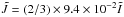 \hbox{$\tilde J=(2/3)\times 9.4\times 10^{-2}\tilde I$}