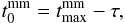 \begin{equation} t_{0}^{\rm mm} = t_{\rm max}^{\rm mm} - \tau, \end{equation}