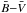 \hbox{$\bar{B}{-}\bar{V}$}