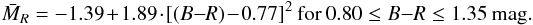 \begin{equation} \bar{M}_R=-1.39 + 1.89 \cdot [(B{-}R)-0.77]^2\ {\rm for}\ 0.80 \leq B{-}R \leq 1.35~\rm mag . \end{equation}