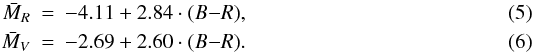 \begin{eqnarray} \bar{M}_R&=&-4.11+2.84\cdot(B{-}R), \\ \bar{M}_V&=&-2.69 + 2.60\cdot(B{-}R). \end{eqnarray}