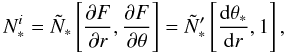 \appendix \setcounter{section}{1} \begin{equation} N_*^i = \tilde N_* \left[\pder F r,\pder F\theta\right]=\tilde N_*' \left[\der{\theta_*}{r},1\right], \end{equation}