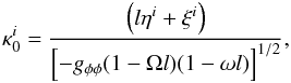 \appendix \setcounter{section}{1} \begin{equation} \kappa_0^i = \frac{\left(l\eta^i+\xi^i\right)}{\left[-g_{\phi\phi}(1-\Omega l)(1-\omega l)\right]^{1/2}}, \end{equation}