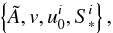 \appendix \setcounter{section}{1} \begin{equation} \label{known-velocity} \left\{ {\tilde A}, v, u_0^i, S_*^i \right\}, \end{equation}