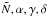 \appendix \setcounter{section}{1} \hbox{${\tilde N}, \alpha, \gamma, \delta$}