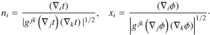 \appendix \setcounter{section}{2} \begin{equation} n_i = \frac{\left(\nabla_i t\right)}{\vert g^{jk} \left(\nabla_j t\right)\left(\nabla_k t\right)\vert^{1/2}}, ~~~x_i = \frac{\left(\nabla_i \phi\right)}{\left\vert g^{jk} \left(\nabla_j \phi\right)\left(\nabla_k \phi\right)\right \vert^{1/2}}\cdot \end{equation}