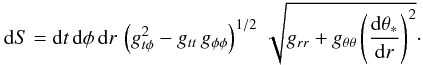 \appendix \setcounter{section}{2} \begin{equation} \label{ap.dS} {\rm d}S = {\rm d}t\,{\rm d}\phi\,{\rm d}r\,\left(g_{t\phi}^2 - g_{tt}\,g_{\phi\phi}\right)^{1/2}\, \sqrt{g_{rr} + g_{\theta \theta}\left(\frac{{\rm d}\theta_*}{{\rm d}r}\right)^2}\cdot \end{equation}