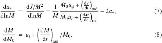 \begin{eqnarray} \label{eq.spinevolution1} \der{a_*}{{\rm ln} M} &=& \der{J/M^2}{{\rm ln} M}=\frac 1M\frac{\dot M_0 u_{\phi}+\left(\der Jt\right)_{\rm rad}}{\dot M_0 u_{t}+\left(\der Mt\right)_{\rm rad}}-2a_*,\\[1.5mm] \label{eq.spinevolution2} \der M{M_0} &=& u_{t}+\left(\der Mt\right)_{\rm rad}/\dot M_0. \end{eqnarray}