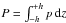 \hbox{$P=\int_{-h}^{+h}p\,{\rm d}z$}