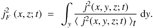 \appendix \setcounter{section}{1} \begin{equation} \label{E:jfluct} {j^2_F} ~ (x,z;t) ~ = ~ \int_{y} \frac{ j^2 (x,y,z;t) } {\langle ~ j^2 (x,y,z;t) ~ \rangle_{\displaystyle t} } ~{\rm{d}}y. \end{equation}